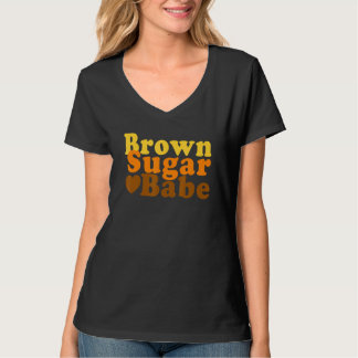 Brown Sugar Babe Proud Black Women Mama African Pr T-Shirt