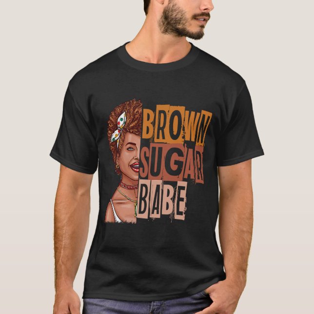 Brown Sugar Babe T-Shirt (Vorderseite)