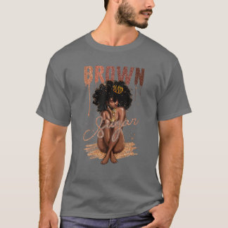 Brown Sugar Women Stolz Black Women Afrikanischer T-Shirt