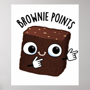 Brownie-Punkte Lustiger Snack-Wortwitz Poster