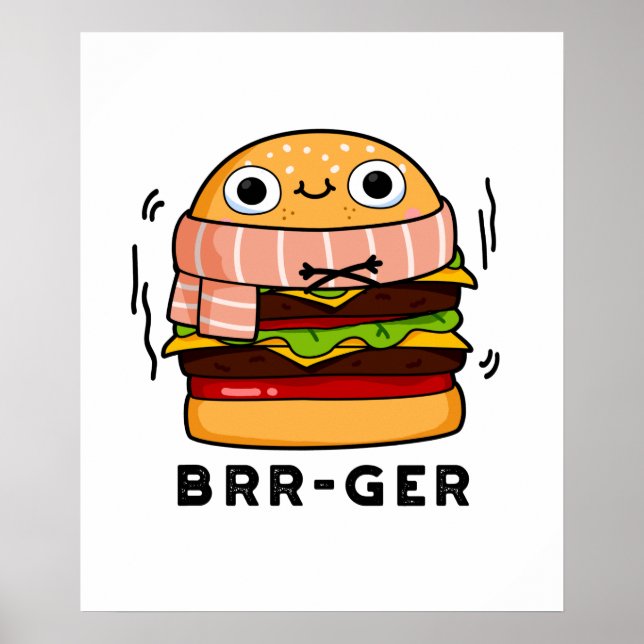 Brr-ger Funny Freezing Burger Pun Poster (Vorne)