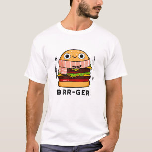 Brr-ger Funny Freezing Burger Pun T-Shirt