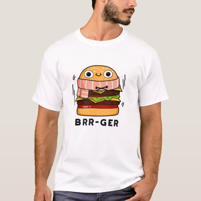 Brr-ger Funny Freezing Burger Pun T-Shirt (Vorderseite)