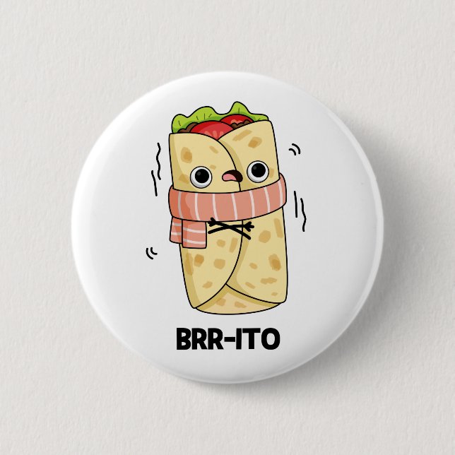 Brr-ito Funny Freezing Cold Burrito Pun Button (Vorderseite)