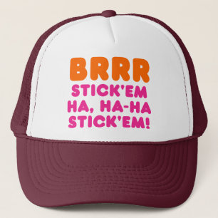 BRRR HAFTEN Sie sie ha, HAHA HAFTEN sie! Truckerkappe