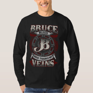 Bruce Familienname läuft durch meine Venen T-Shirt