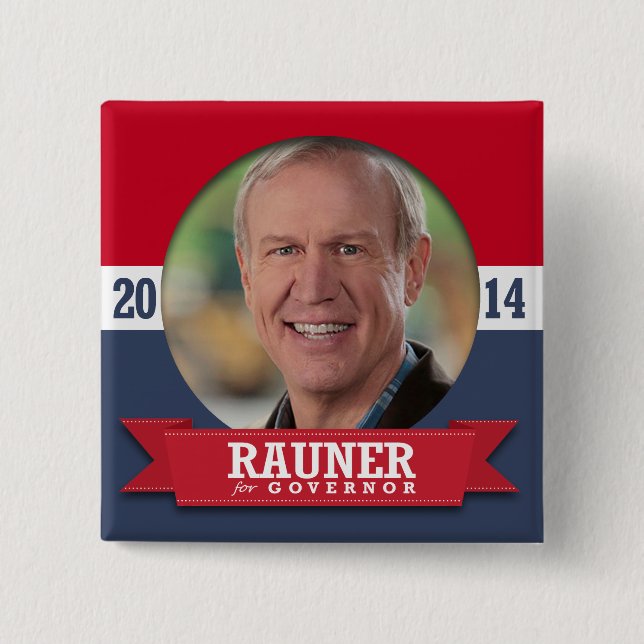 BRUCE RAUNER CAMPAIGN BUTTON (Vorderseite)