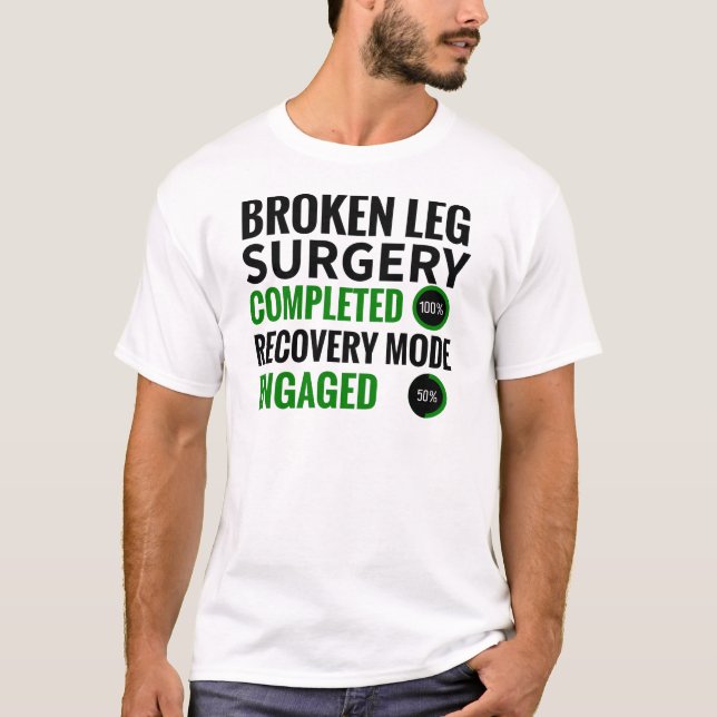 Bruch-Leg-Operation-Erholung | Broken Leg Survivor T-Shirt (Vorderseite)