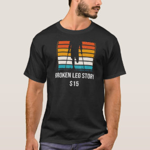 Bruch-Leg-Story 15 BACKPRINT Broken Bone T-Shirt