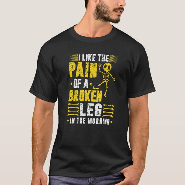 Bruch Operation Schmerz Knie Verletzung Skelett T-Shirt (Vorderseite)