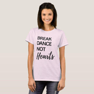 Bruch-Tanz, nicht Herzen T-Shirt