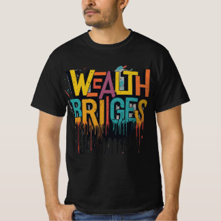 Brücke des Reichtums T-Shirt