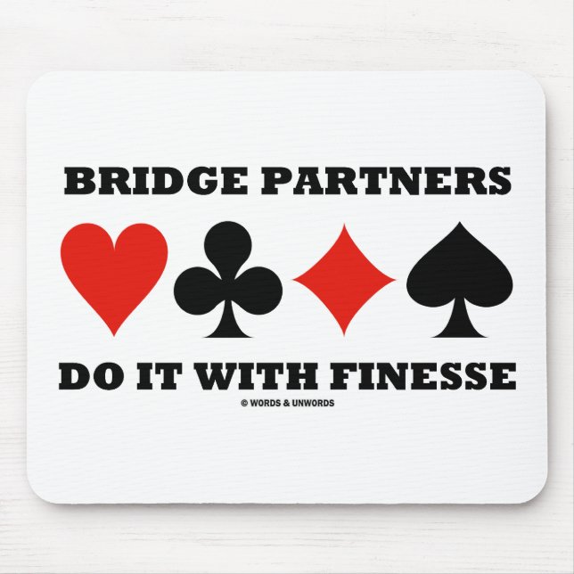 Brücken-Partner tun es mit Finesse (Karten-Anzüge) Mousepad (Vorne)