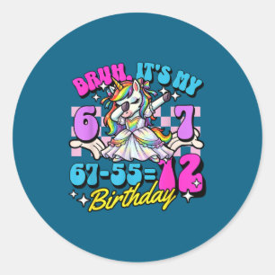 Bruder 67-55=12 12. Geburtstag dabbing Einhorn Mäd Runder Aufkleber