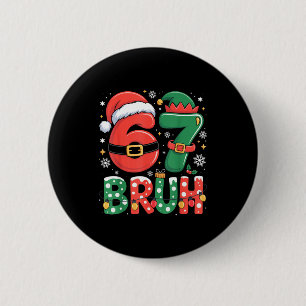 Bruder 67 Sechs Sieben 6 7 Meme Weihnachten Lustig Button