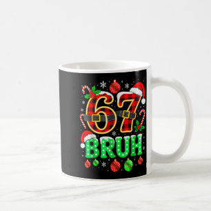 Bruder 67 Sechs Sieben 6 7 Meme Weihnachten Lustig Kaffeetasse