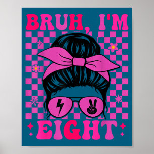 Bruder acht 8 8. Geburtstag Mädchen groovy 8 Jahre Poster