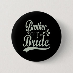 Bruder der Braut Junggeselle Brautjunggeselle Jung Button