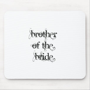 Bruder der Braut Mousepad