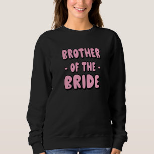 Bruder der Brautbachelor Matching Group Big L Sweatshirt