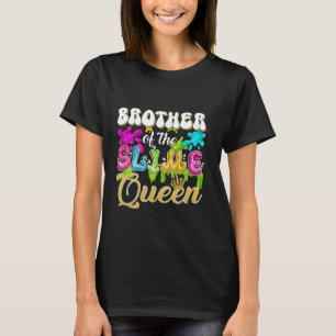 Bruder der Schleimkönigin Geburtstagsfeier Familie T-Shirt