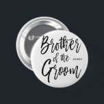 Bruder der Skript-Art des Bräutigam-| Button<br><div class="desc">Machen Sie den Bruder von den Bräutigamgefühlextrakosten,  die mit diesem speziellen Nameknopf geschätzt werden.

Er kennzeichnet die Wörter "Bruder des Bräutigams" in einem eleganten Skript.</div>