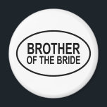 Bruder des Brautehovals Magnet<br><div class="desc">Karo dieses großartige Oval-Design von Bride Wedding aus TeeShirtsTShirts’ Sammlung von phantastischen Bride's Family Geschenken.</div>
