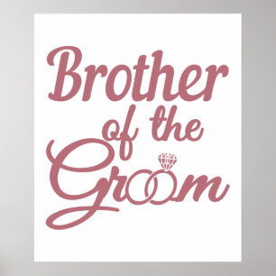 Bruder des Bräutigams Hochzeitsfamilie passend Poster