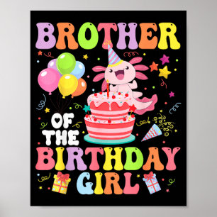 Bruder des Geburtstags-Axolotl-Mädchens Familienpa Poster