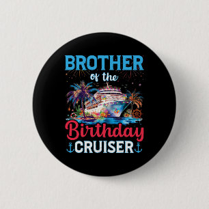 Bruder des Geburtstags Cruiser Funny Cruise Geburt Button