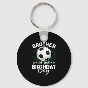 Bruder des Geburtstags-Soccer-Spielers Geburtstag Schlüsselanhänger
