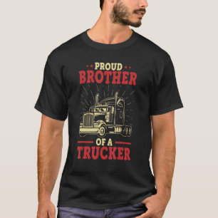 Bruder des LKW-Bruders Big Rig Truck T-Shirt