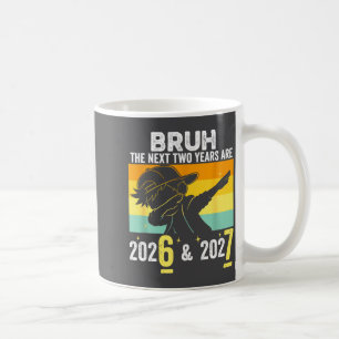 Bruder Die nächsten zwei Jahre sind 6 7 Frohes Neu Kaffeetasse