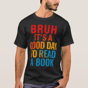 Bruder ein guter Tag, um ein Buch zu lesen, cool l T-Shirt