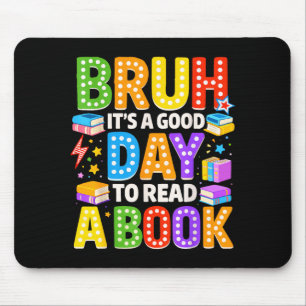 Bruder, ein guter Tag, um ein Buch zu lesen, cool Mousepad