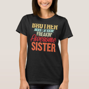 Bruder eines Freakin' Phantastischen Schwestergesc T-Shirt