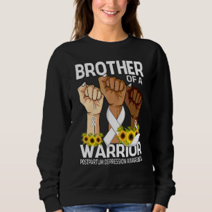 Bruder eines Kriegers nach der Partum-Depression Sweatshirt