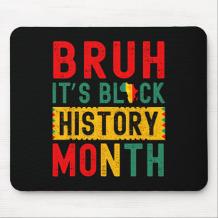 Bruder, es ist der Schwarze Geschichtsmonat Melani Mousepad