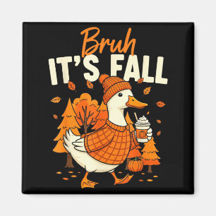 Bruder, es ist Herbst, Gans, Kürbisgewürz, Thanksg Magnet