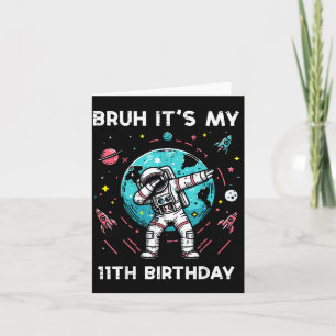 Bruder Es ist mein 11. Geburtstag Astronaut Dab 11 Karte