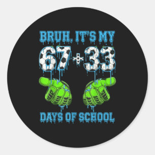Bruder Es Ist Mein 67 33 Tage Schule Fußball Junge Runder Aufkleber