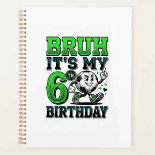 Bruder Es Ist Mein 6. Geburtstag Fußball Junge Planer