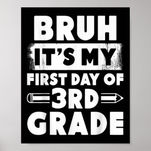Bruder, es ist mein erster Tag in der 3. Klasse Le Poster