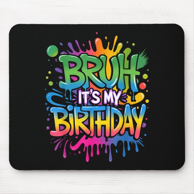 Bruder, es ist mein Geburtstag, lustiger Geburtsta Mousepad (Vorne)