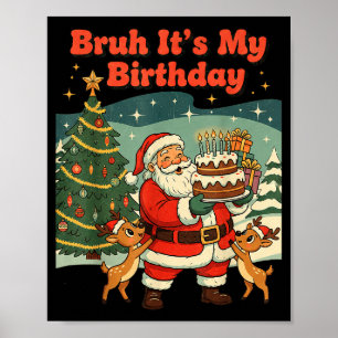 Bruder Es ist mein Geburtstag Retro Weihnachtsmann Poster