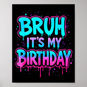 Bruder Es ist mein Geburtstagstropf Lustige Party Poster