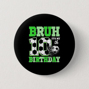 Bruder Es ist meine 10. Fußball-Geburtstagsfeier G Button