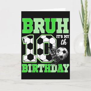 Bruder, es ist meine 10. Fußball-Geburtstagsfeier Karte