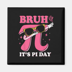 Bruder, es ist Pi-Tag 3.14 Lustiger Pi-Tag-Spruch  Magnet