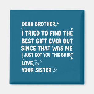 Bruder Finden Versucht Ich Bruder Lieber Magnet